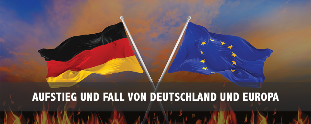 Aufstieg und Fall Deutschlands und Europas